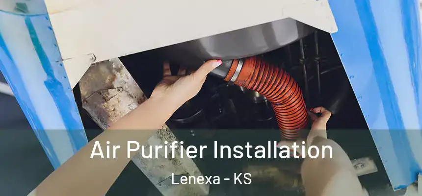  Air Purifier Installation Lenexa - KS