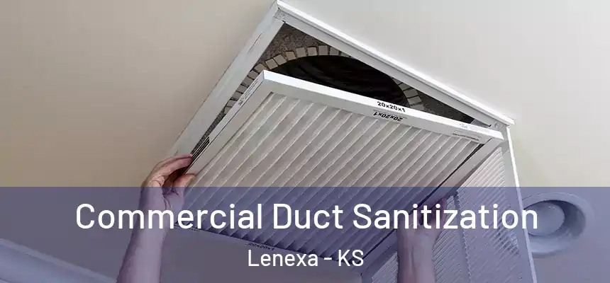 Commercial Duct Sanitization Lenexa - KS
